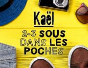 Kaël - Présentation du titre 2-3 Sous dans mes poches 03 Juillet 2018